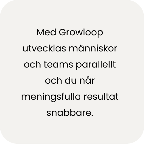 En grå ruta med text om att Growloop utvecklare team och människor parallelt